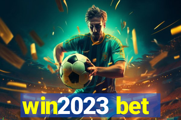 win2023 bet